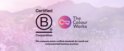 A proud moment for The Colour Works: we're now a Certified&nbsp;B Corp™